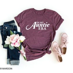 In My Auntie Era Shirt, Auntie Shirt, Aunt Shirt, Gift for Aunts, Favorite Aunt Shirt, Aunt Gift from Niece, Cool Aunt S