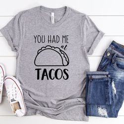 you had me at tacos shirt, taco women shirt, funny taco shirt, peace love taco, funny shirt, food lover shirt