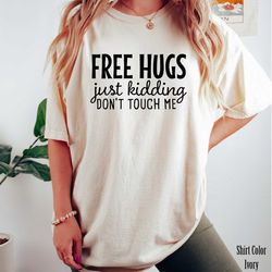hug dealer shirt | hug me shirt | free hugs just kidding shirt for women | hug tee | sarcastic shirt | sarcastic t-shirt