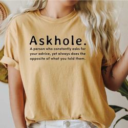comfort colors askhole funny meaning shirt funny dictionary shirt dad shirt crowdsourced dictionary shirt gift for mom f