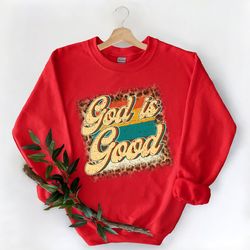 god is good sweatshirt, religious sweatshirt, christian sweatshirt, inspirational sweatshirt, leopard sweatshirt