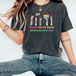 Shade Never Made Anybody Less Gay T-Shirt, You Need To Calm Down Tshirt, Pride Month Shirt