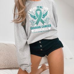 Ovarian Cancer Shirt, Cancer Awareness Sweatshirt, Ovarian Cancer Support Shirt,Cancer Shirt for Women,Teal Ribbon Tee