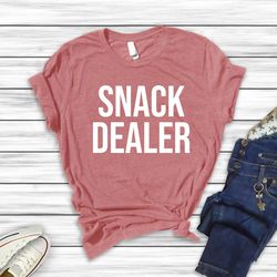 snack dealer t-shirt, mom t-shirt, mother life tee, mom life shirt, funny mom tee, toddler mom