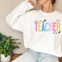 in my teacher era sweatshirt, funny teacher sweater, new teacher hoodie, future teacher gift b