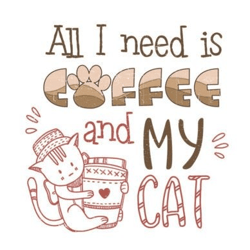 all i need is coffee and my cat