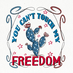 you can't touch my freedom sublimation