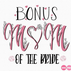 bonus mom of the bride svg
