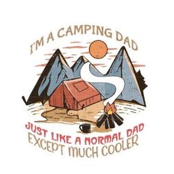 my favorite camping buddies call me dad