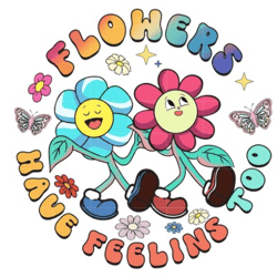 flowers have feelings too sublimation