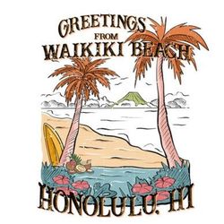 greetings from waikini beach honolulu
