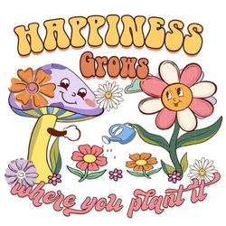 happiness-grows-where-you-plant