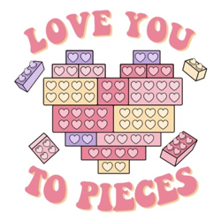 love you to pieces sublimation