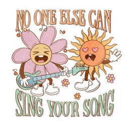 no one else can sing your song