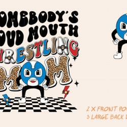 somebody's loud mouth wrestling mom