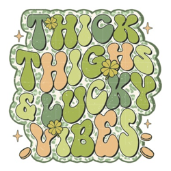 thick thighs lucky vibes sublimation