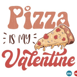 pizza is my valentine