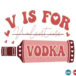 v is for valentine vodka