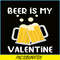 BEER28102303-Beer Is My Valentine PNG Beer Lover PNG Beer Time PNG.png