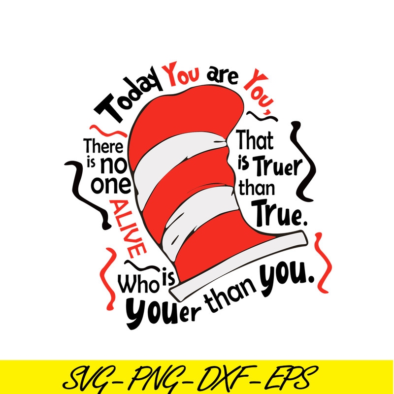 DS104122305-Today You Are You SVG, Dr Seuss SVG, Dr Seuss quote SVG DS104122305.png