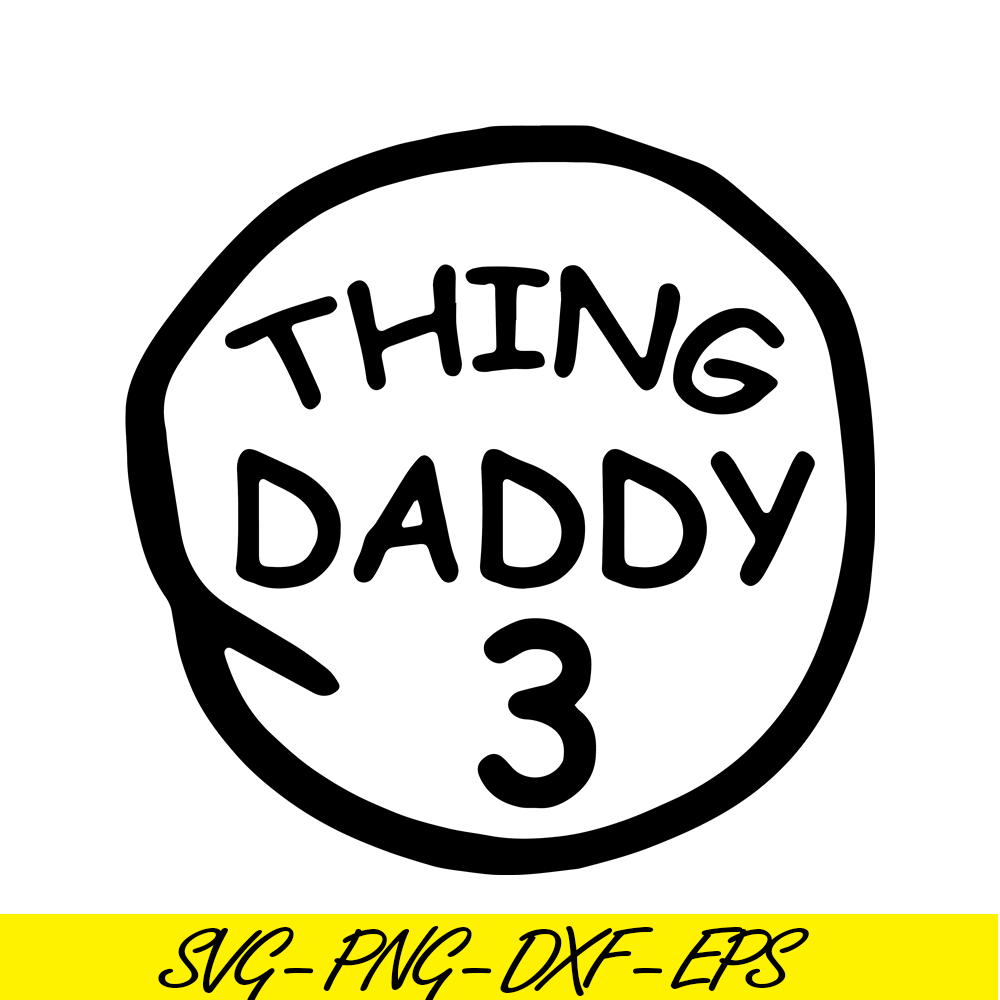 DS104122378-Thing Daddy 3 SVG, Dr Seuss SVG, Cat in the Hat SVG DS104122378.png