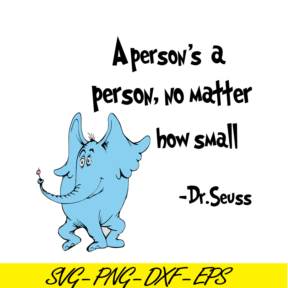 DS1051223102-No Matter How Small SVG, Dr Seuss SVG, Dr Seuss Quotes SVG DS1051223102.png