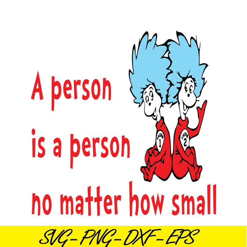 DS1051223145-A Person Is A Person No Matter How Small SVG, Dr Seuss SVG, Dr Seuss Quotes SVG DS1051223145.png