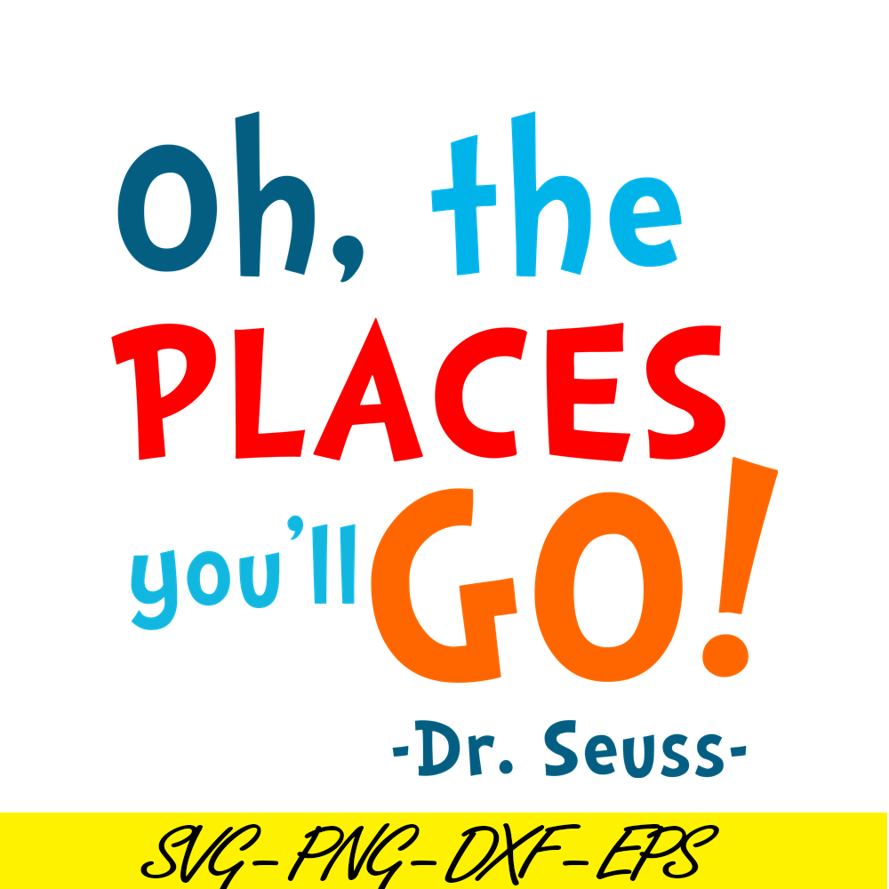 DS105122359-The Place You'll Go SVG, Dr Seuss SVG, Dr Seuss Quotes SVG DS105122359.png