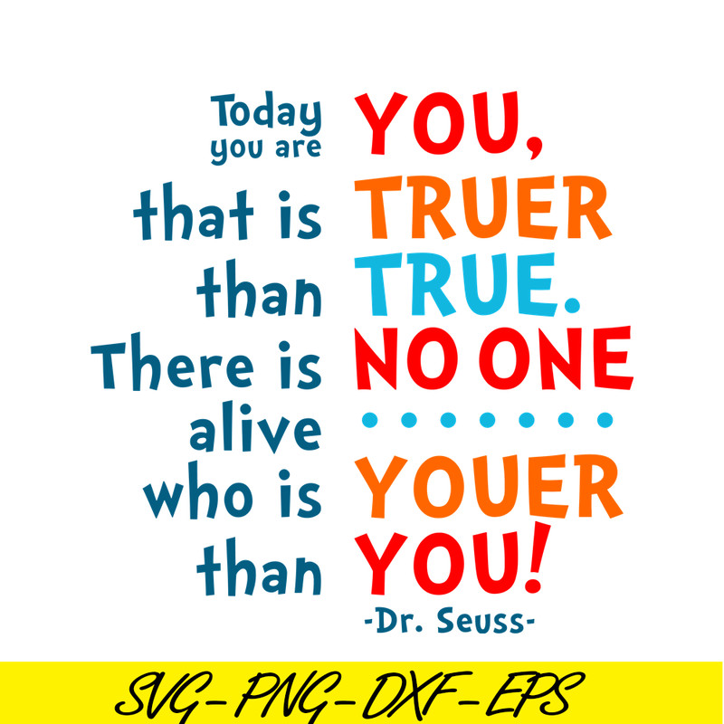 DS105122370-Today You Are You SVG, Dr Seuss SVG, Dr Seuss Quotes SVG DS105122370.png