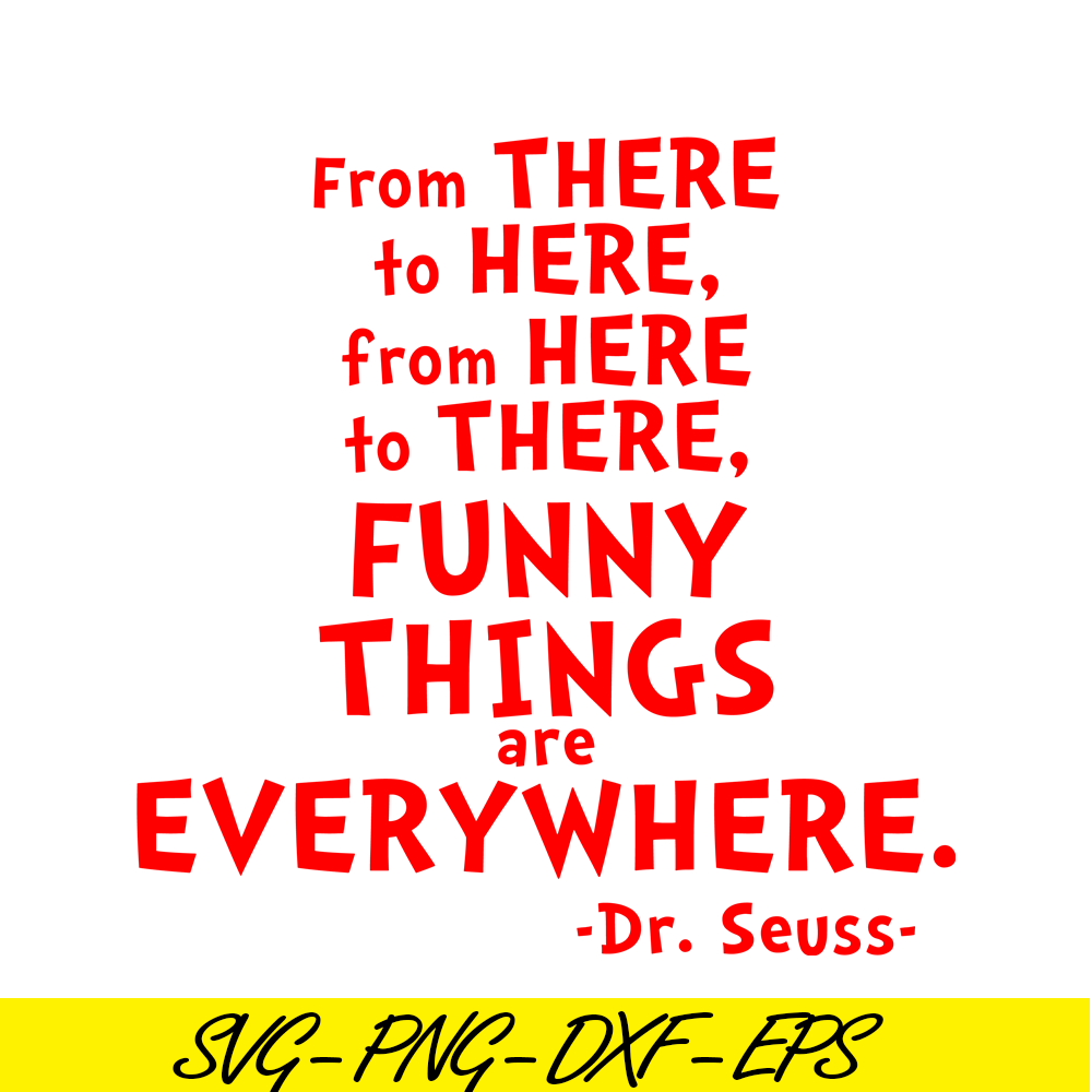 DS105122375-Funny Things Are Everywhere SVG, Dr Seuss SVG, Dr Seuss Quotes SVG DS105122375.png