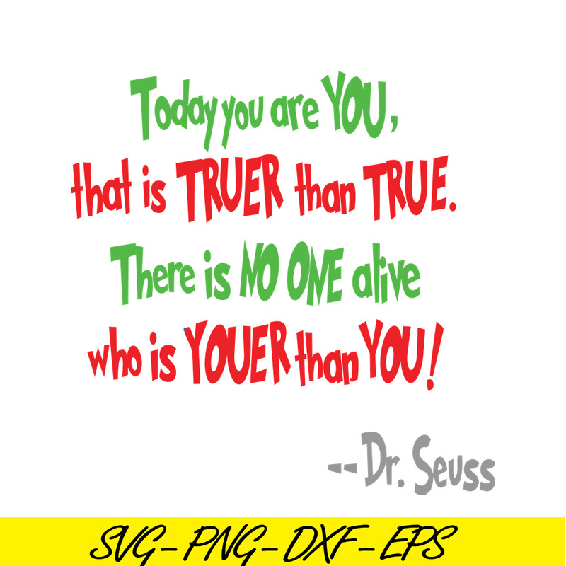 DS105122390-There Is No One Alive Who Is Youer Than You SVG, Dr Seuss SVG, Dr Seuss Quotes SVG DS105122390.png