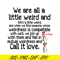 DS2051223281-We Are All A Little Weird SVG, Dr Seuss SVG, Dr Seuss Quotes SVG DS2051223281.png