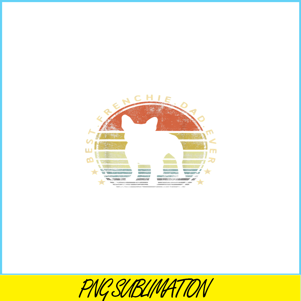 HL161023173-Best Dad Ever PNG, Frenchie Bulldog PNG, French Dog Artwork PNG.png