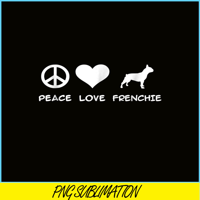 HL161023191-Peace Love French Bulldog PNG, Frenchie Bulldog PNG, French Dog Artwork PNGHL.png