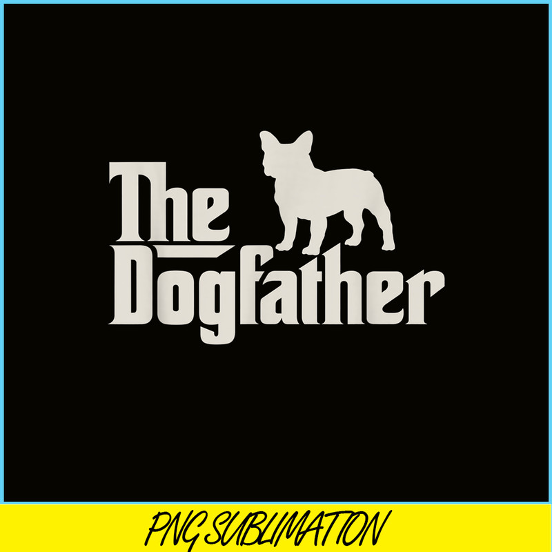 HL161023201-The Dogfather French Bulldog Funny Dog Owner Shirt PNG.png
