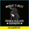 HL161023223-World´s Best French Bulldog Grandma Funny Frenchie Dog Lover PNG.png