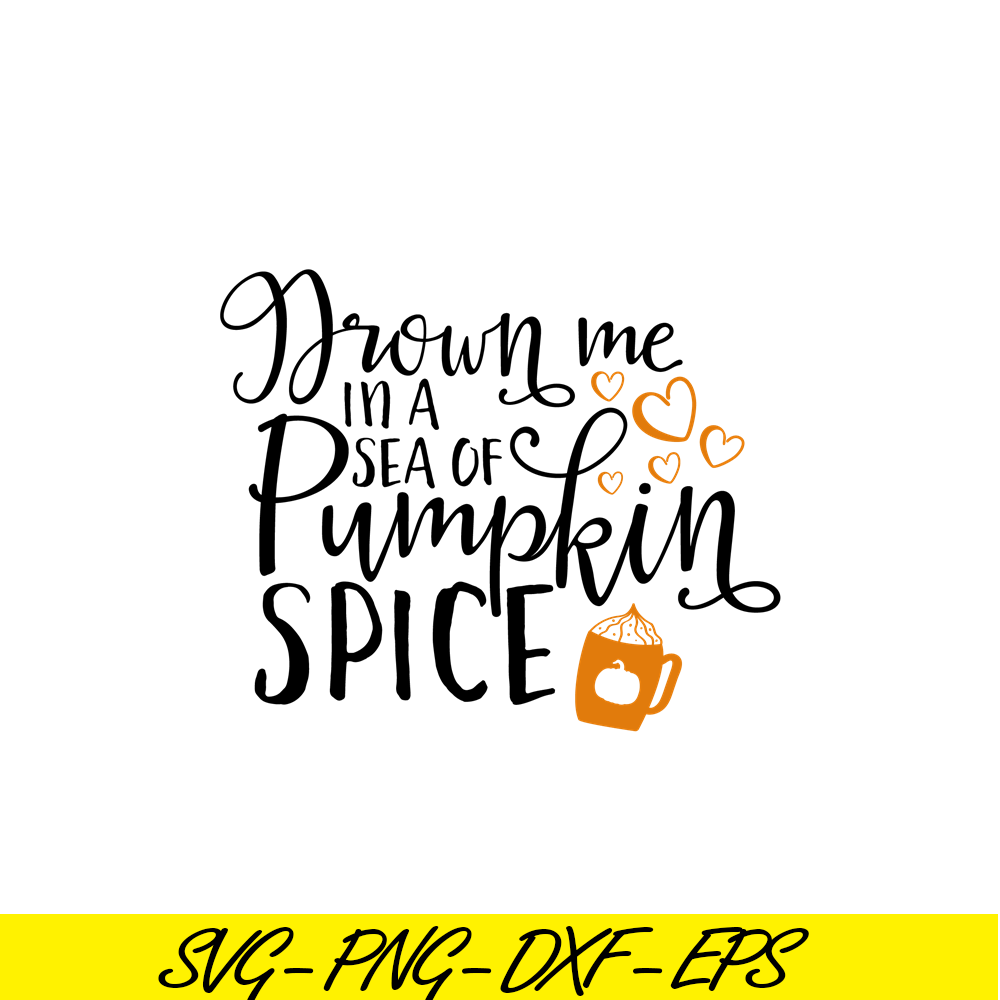 STB108122343-Drown Me In A Sea Of Pumpkin Spice SVG, Starbucks SVG, Starbucks Coffee SVG STB108122343.png