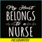VLT21102336-My Hearts Belong To A Nurse PNG, Funny Valentine PNG, Valentine Holidays PNG.png