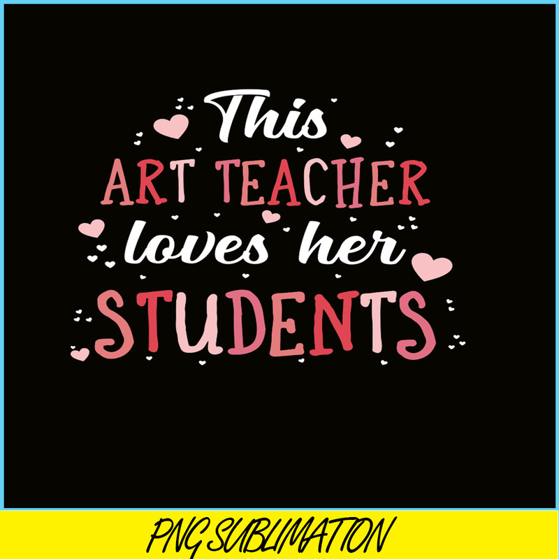 VLT21102371-This Art Techer Love Her Students, Sweet Valentine PNG, Valentine Holidays PNG.png