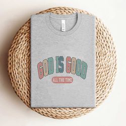 god is good all the time shirt