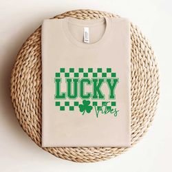 lucky vibes st patricks day shirt