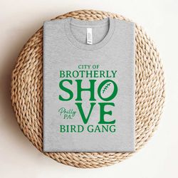 city of brotherly shove bird gang shirt