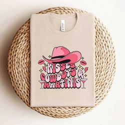 kisses cowboys and martinis shirt