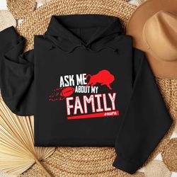 ask me about my family mafia buffalo football shirt