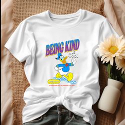 funny donald duck being kind is cool shirt