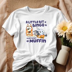 funny a little bit bingo a lotta bit muffin shirt