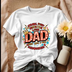 dad man of god hardworking shirt