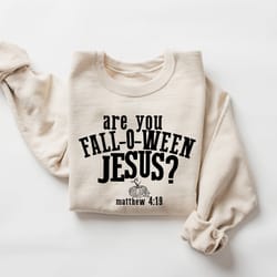 are you falloween jesus shirt, funny pumpkin shirt, christian halloween sweatshirt, jesus shirt, fall shirt, halloween p