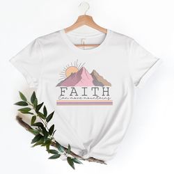faith can move mountains shirt christian shirt bible verse shirt mountain shirt faith shirts