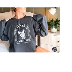 death to my twenties sweatshirt, women's 30th birthday hoodie, death to my youth shirt, funny 30th birthday meme shirt,